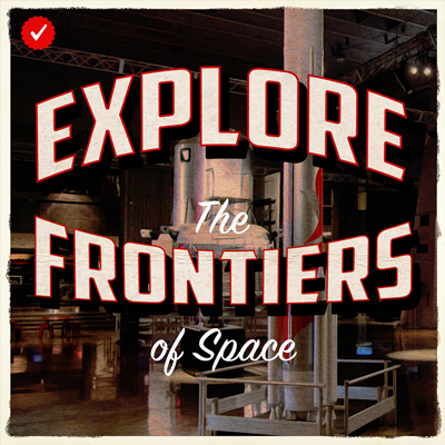 Explore the Frontiers of Space