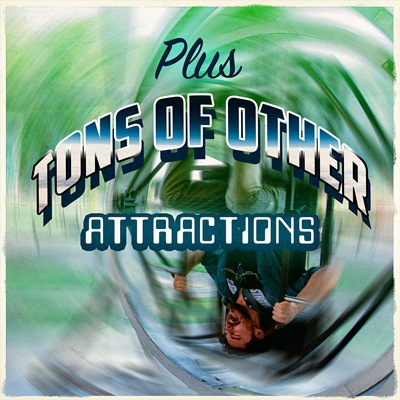 Tons of Other Attractions